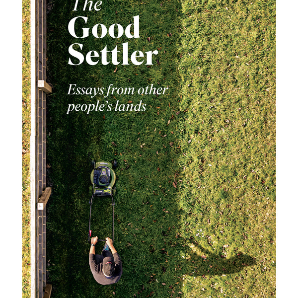 Book cover of 'The Good Settler' by Richard Shaw showing a person mowing a lawn.