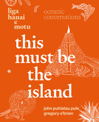 This Must Be the Island — Liga Hanai e Motu