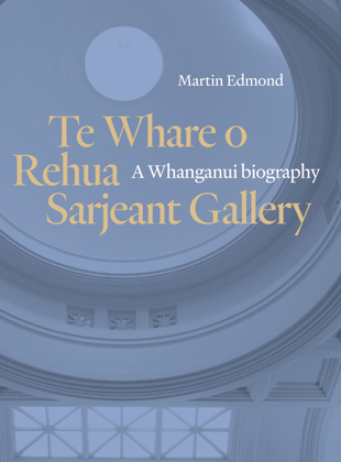 book cover for Te Whare o Rehua Sarjeant Gallery